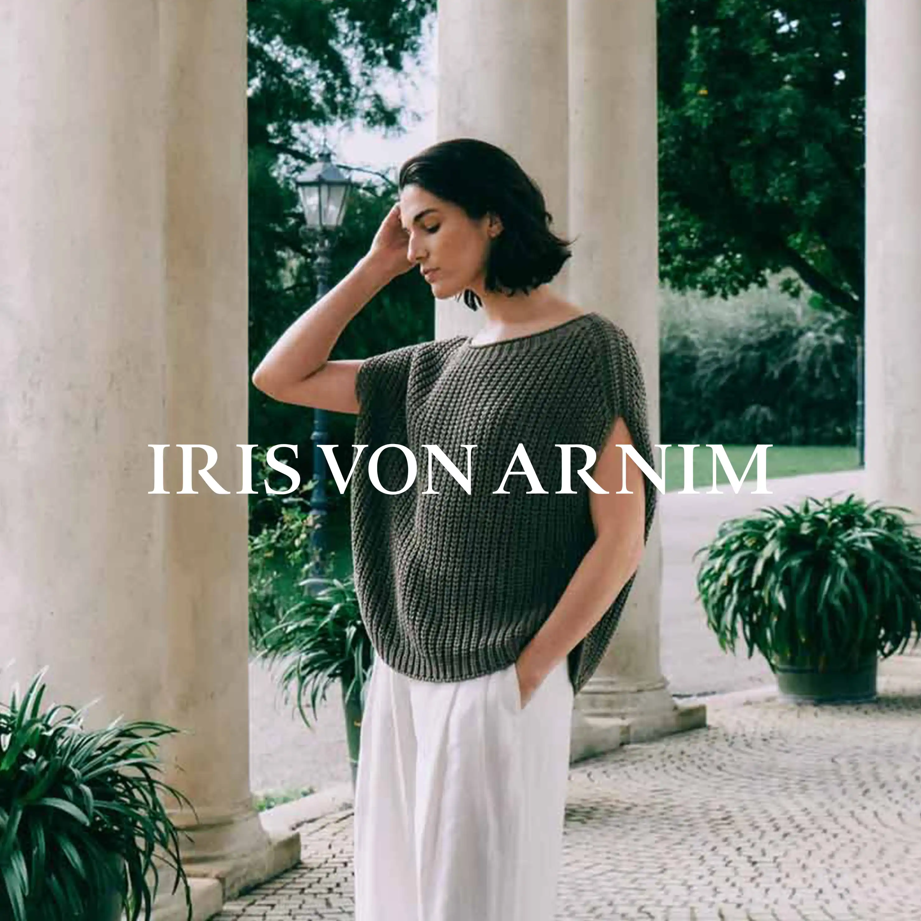 Zur Damenkollektion von Iris von Arnim 