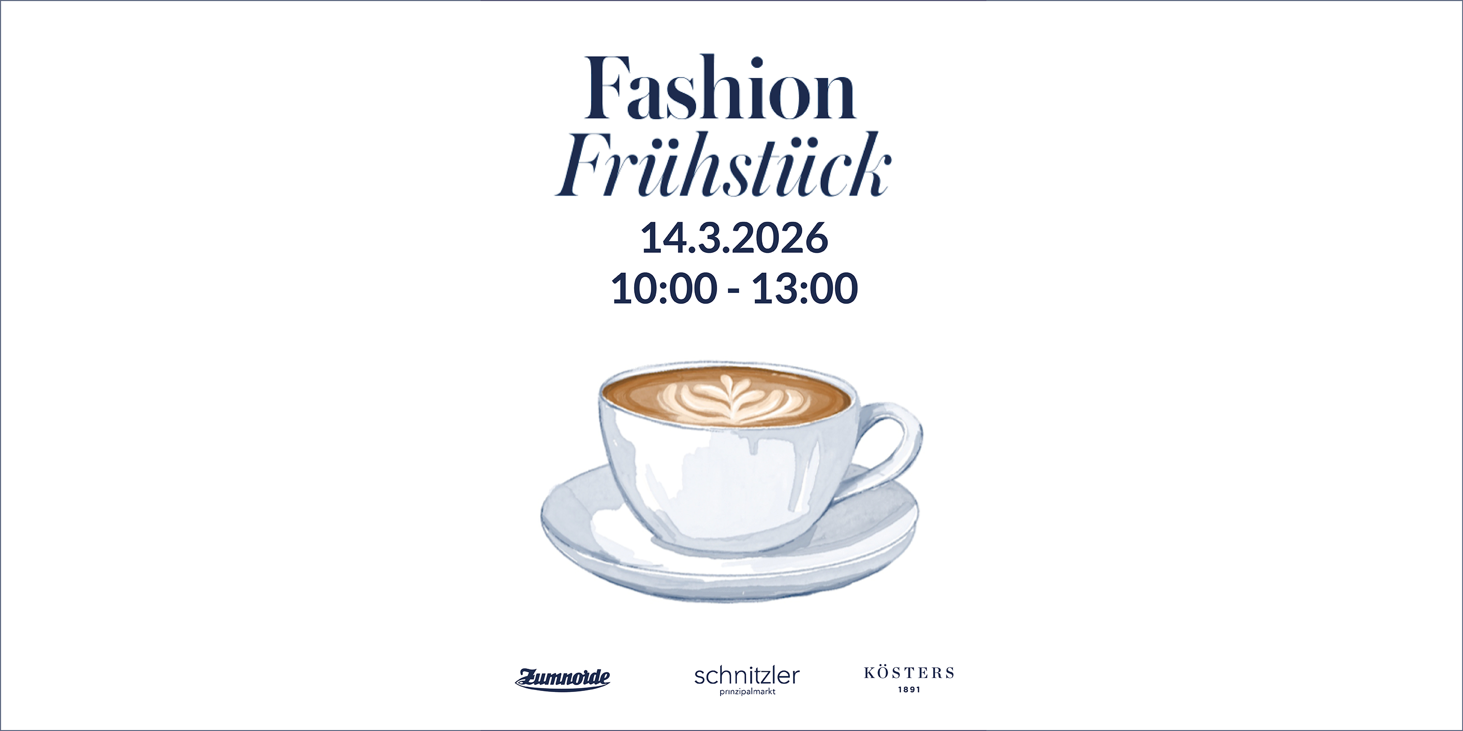 Hier finden Sie alle Informationen zum Fahion Frühstück am 14.3